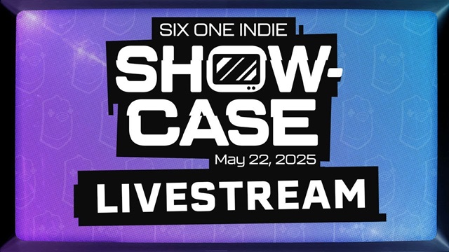 Six One Indie spring 2025 Showcase