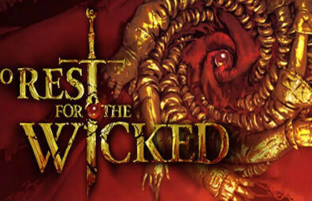 No Rest for the Wicked
